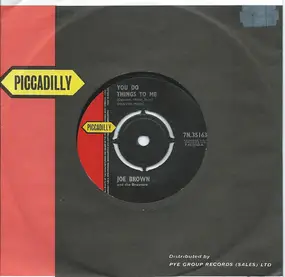 Joe Brown And The Bruvvers - You Do Things To Me / Everybody Calls Me Joe