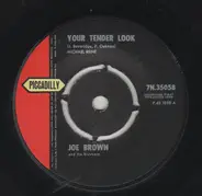Joe Brown And The Bruvvers - Your Tender Look