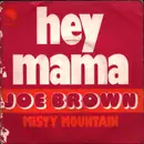 7inch Vinyl Single - Joe Brown - Hey Mama / Misty Mountain