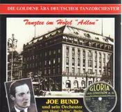 Joe Bund - Tanztee im Hotel 'Adlon'