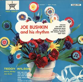 Joe Bushkin & His Rhythm - Joe Bushkin & His Rhythm / Teddy Wilson And His All-Star Jazz Sextet