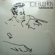 Joe Bushkin - Play It Again, Joe