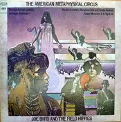 Joe Byrd & The Field Hippies - The American Metaphysical Circus