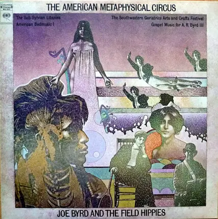 Joe Byrd And The Field Hippies - The American Metaphysical Circus