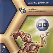 Joe Gauthreaux - Party Groove - Blue Ball