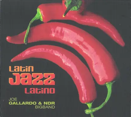 Joe Gallardo & The NDR Big Band - Latin Jazz Latino