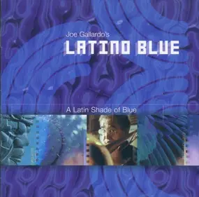 Joe Gallardo's Latino Blue - A Latin Shade Of Blue