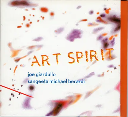 Joe Giardullo , Sangeeta Michael Berardi - Art Spirit