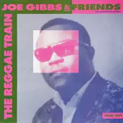 Joe Gibbs - The Reggae Train 1968 - 1971