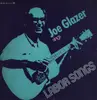 LP - Joe Glazer - Sings Labor Songs