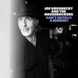Joe  Grushecky & The Houserockers - Can't Outrun A Memory