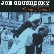 Joe Grushecky & The Houserockers - Coming Home