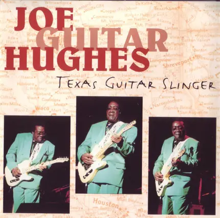 Joe "Guitar" Hughes - Texas Guitar Slinger
