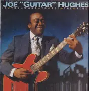 LP - Joe 'Guitar' Hughes - If You Want To See The Blues