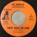 7inch Vinyl Single - Joe Douglas - Next Fool In Line / My