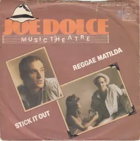 joe dolce music theatre - Reggae Matilda / Stick It Out