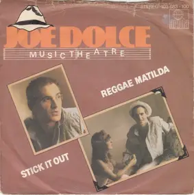 joe dolce music theatre - Reggae Matilda / Stick It Out