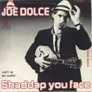 7inch Vinyl Single - Joe Dolce Music Theatre - Shaddap You Face