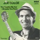 7inch Vinyl Single - Joe Dolce - You Toucha My Car I Breaka You Face
