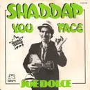 7inch Vinyl Single - Joe Dolce - Shaddap You Face