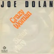 7inch Vinyl Single - Joe Dolan - Crazy Woman / Sister Mary