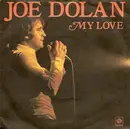 7inch Vinyl Single - Joe Dolan - My Love