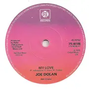 7inch Vinyl Single - Joe Dolan - My Love