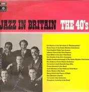 Joe Daniels, Harry Parry... - Jazz In Britain - The 40s