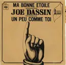 7inch Vinyl Single - Joe Dassin - Ma Bonne Etoile / Un Peu Comme Toi