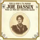 7inch Vinyl Single - Joe Dassin - Fais La Bise A Ta Maman / Mais La Mer Est Toujours Bleue
