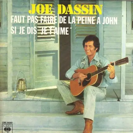 Joe Dassin - Faut Pas Faire De La Peine A John / Si Je Dis "Je T'aime"