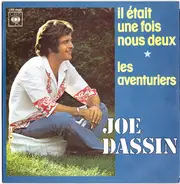 Joe Dassin - Il Était Une Fois Nous Deux / Les Aventuriers