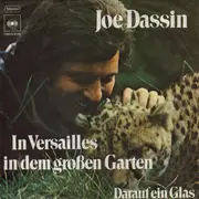 7inch Vinyl Single - Joe Dassin - In Versailles In Dem Großen Garten / Darauf Ein Glas
