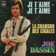 Joe Dassin - Je T'Aime, Je T'Aime / La Chanson Des Cigales