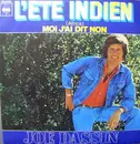 7inch Vinyl Single - Joe Dassin - L'Ete Indien (Africa) / Moi J'Ai Dit Non