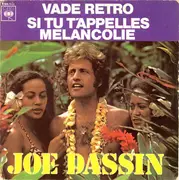 7inch Vinyl Single - Joe Dassin - Vade Retro / Si Tu T'appelles Mélancolie