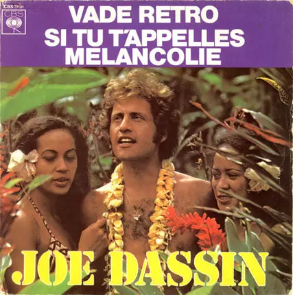 Joe Dassin - Vade Retro / Si Tu T'appelles Mélancolie