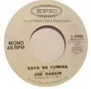 7inch Vinyl Single - Joe Dassin - Vaya Na Cumina