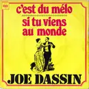 7inch Vinyl Single - Joe Dassin - C'est Du Mélo / Si Tu Viens Au Monde