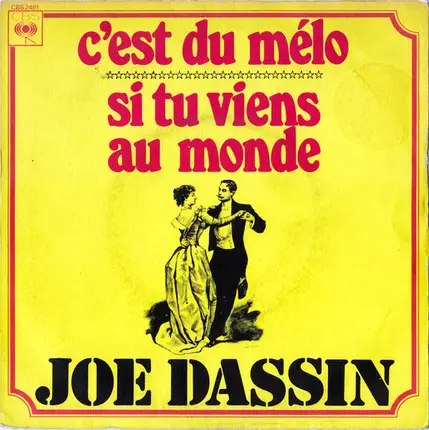 Joe Dassin - C'est Du Mélo / Si Tu Viens Au Monde