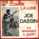 7inch Vinyl Single - Joe Dassin - Comme La Lune / Ça M'Avance à Quoi