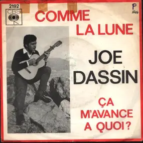 Joe Dassin - Comme La Lune / Ça M'Avance à Quoi