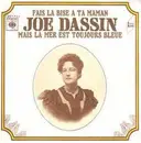 7inch Vinyl Single - Joe Dassin - Fais La Bise A Ta Maman / Mais La Mer Est Toujours Bleue