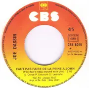 7inch Vinyl Single - Joe Dassin - Faut Pas Faire De La Peine A John / Si Je Dis 'Je T'aime'