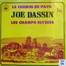 7inch Vinyl Single - Joe Dassin - Le Chemin De Papa / Les Champs-Élysées
