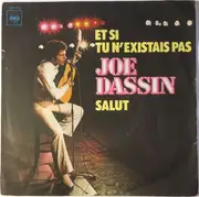 7inch Vinyl Single - Joe Dassin - Salut / Et Si Tu N'Existais Pas
