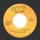 7inch Vinyl Single - Joe DeShannon With Martha - Higher Than A Moutain / Your Love Is Greater Than All