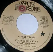 Joe Droukas ,And His Crazy Man Band - Yankee Trader / Goodbyes