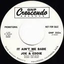 7inch Vinyl Single - Joe & Eddie - It Ain't Me Babe