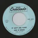 7inch Vinyl Single - Joe & Eddie - It Ain't Me Babe